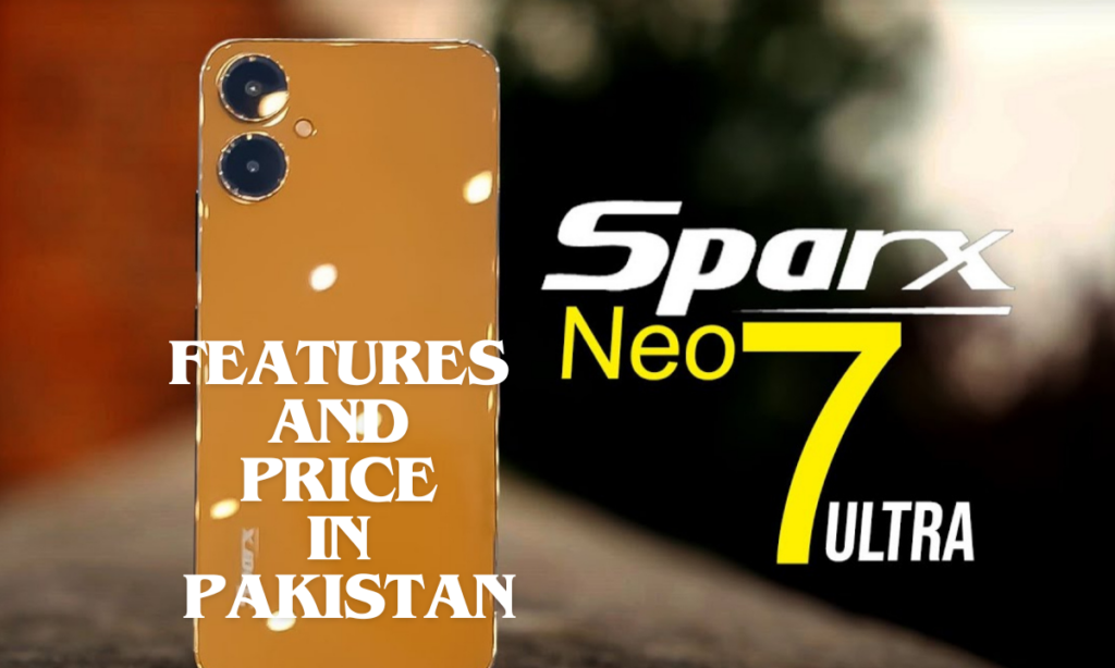 Sparx Neo 7 Ultra- Features and Price in Pakistan