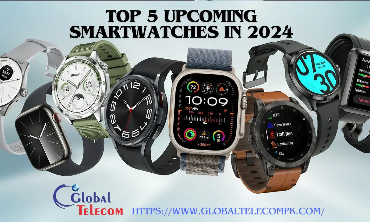 Top 5 upcoming SmartWatches in 2024