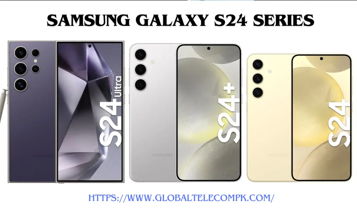 Samsung Galaxy s24 Series